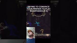 Trying to Convince your friends to play Blasphemous 2 meme memes blasphemous gaming [upl. by Arly]