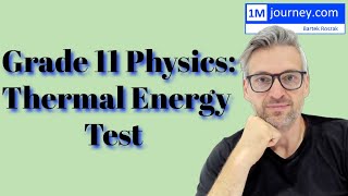 Grade 11 Physics  Thermal Energy Test [upl. by Orlantha]