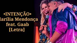 Marília Mendonça  INTENÇÃO feat Gaab Letra [upl. by Pangaro]