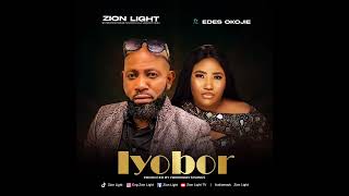 Zion Light Esteem Praise Singer aka Urukpaijesu Official Audio Iyobor FT Edes Okojie Uwadia [upl. by Cilka631]