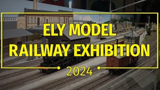 ELY MODEL RAILWAY EXHIBITION 2024 [upl. by Holmen]