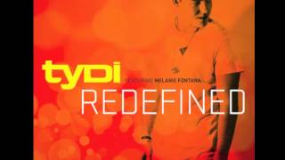 tyDi ft Melanie Fontana  Redefined Extended Mix [upl. by Aiciled]