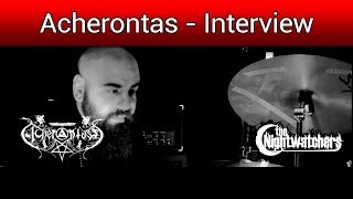 Acherontas Interview  the Nightwatchersgr [upl. by Breen]