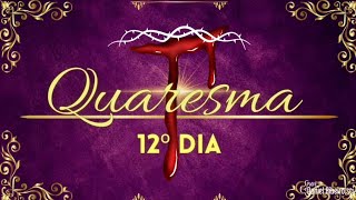 12º Dia da Quaresma  O pecado da Ira [upl. by Yddor93]