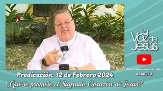 ¿Qué te promete el Sagrado Corazón de Jesús  12 de Febrero 2024 240212 [upl. by Salguod]