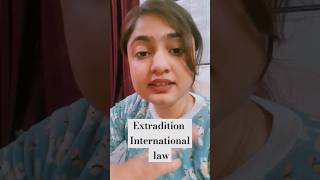 extradition  international law internationallaw extradition upsc judicary legalshorts [upl. by Haroun]