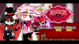 Hazbin Hotel Reacts To Alastor’s Attitude  Hazbin Hotel  Gacha Club [upl. by Meeki]