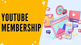 YouTube Membership How To Make Membership On YouTube [upl. by Nnairret956]