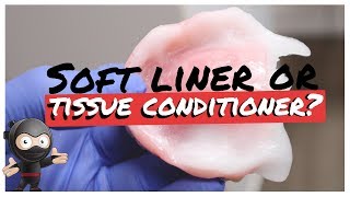 Soft Liner vs Tissue Conditioner [upl. by Beekman]