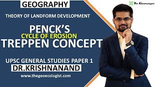 Pencks Cycle of Erosion  Treppen Concept  Geomorphology Dr Krishnanand [upl. by Adnomar]