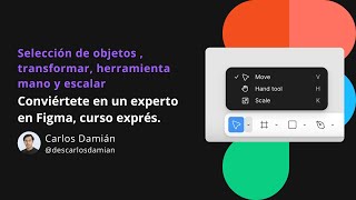 🖍️Tutorial  Selección de objetos  transformar herramienta mano y escalar  Figma Básico 2024 [upl. by Navetse]