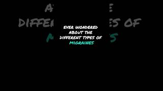 Ever Wondered Types of Migraines [upl. by Neerehs430]