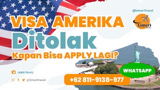 KAPAN BISA APPLY VISA AMERIKA LAGI SETELAH PENGAJUAN SEBELUMNYA DITOLAK [upl. by Odine]