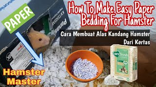 How to make easy hamster paper bedding  gimana sih caranya [upl. by Dodwell673]