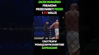 Jacek Murański  Freakowi Przeciwnicy Przed I Po Walce 11 shorts murański jacekmurański muran [upl. by Tijnar]