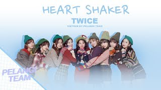 VietsubMV Heart Shaker  TWICE트와이스 [upl. by Albur]