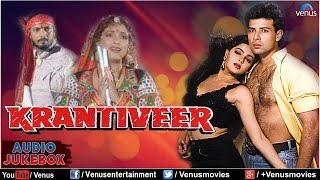 Krantiveer Full Songs Jukebox  Nana Patekar Atul Agnihotri Mamta Kulkarni  Audio Jukebox [upl. by Gore310]