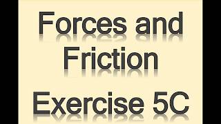 A2 Maths  Mechanics  Frictonal Forces [upl. by Berky]