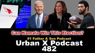 Urban X Podcast 482 Joe Biden drops out Crowdstrike computer outage Kamala Harris [upl. by Assisi]