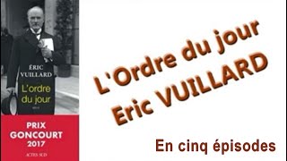 Lordre du jour de Eric Vuillard en cinq épisodes [upl. by Nisaj]