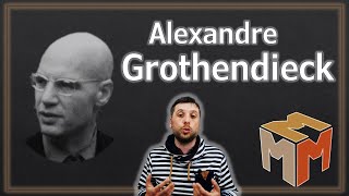 Mmm  Ep17  ALEXANDRE GROTHENDIECK par Jolies Maths [upl. by Einahpehs]