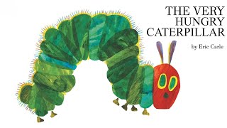 The Very Hungry Caterpillar by Eric Carle🐛🧃🍭🍊🍎   Animated ReadAloud Story For Kids [upl. by Bowyer440]