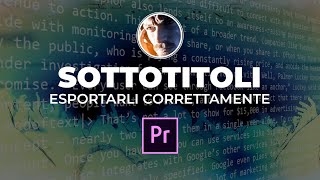 Come esportare i sottotitoli con Adobe Premiere Pro tutorial ita  impostare sottotitoli video [upl. by Wolgast571]