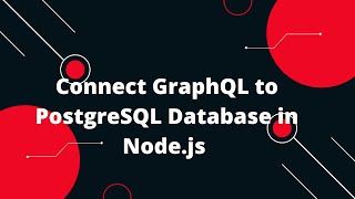 Nodejs GraphQL API Tutorial 10 🚀 How to Connect GraphQL to MySQL Using Sequelize in Nodejs [upl. by Asaret801]