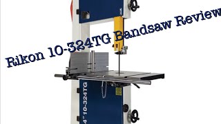 Rikon Bandsaw Review 10324TG Is This the Bandsaw to Buy [upl. by Fan]