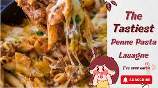 Simple N Delicious Penne Pasta Lasagne [upl. by Nosyarg133]