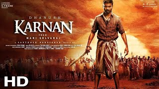 Karnan  FULL MOVIE 4K HD FACTS  Mari Selvaraj  Dhanush  Lal Paul  Natarajan Subramaniam [upl. by Attenoj]