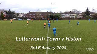 Lutterworth Town v Histon  UCL 03022024 [upl. by Keene]