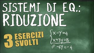 Metodo di Riduzione Spiegato Facilmente  3 Esercizi Svolti sui Sistemi di Equazioni [upl. by Swan105]