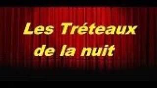 Les Tréteaux de la nuit – Les sanglots longs des violons – [upl. by Aciraj262]