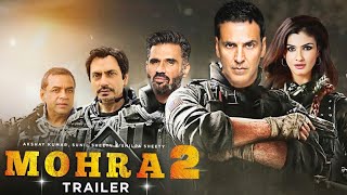 Mohra 2 Announcement Teaser  Akshay Kumar  Sunil Shetty  Raveena Tandon  Mohra 2 Trailer apdeet [upl. by Peterson]