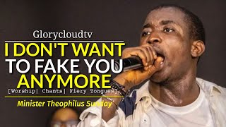 I DONT WANT TO FAKE YOU ANYMORE  MIN THEOPHILUS SUNDAY  GLORYCLOUDTV [upl. by Lower]