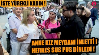 İşte kadın işte yürek  Anne kız meydanı inletti  Allah hepsinin belasını versin toprak doyursun [upl. by Trenna]