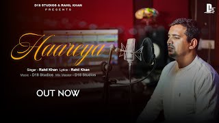 HAAREYA Official Song  Rahil Khan  New Hindi Songs 2024 [upl. by Aruabea]