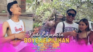 BOYE JE PILIHAN  Yudi Rajapala Official Music Video [upl. by Garlan526]