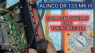 cara cek power Rf dan tuning reciver alinco dr 134 mk 3 [upl. by Robert781]