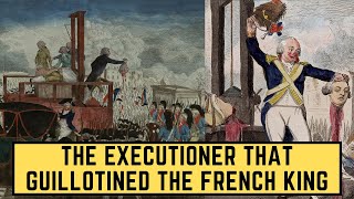 The Executioner That Guillotined The French King [upl. by Aicnelav]