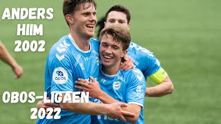 Anders Hiim  OBOSligaen  2022 [upl. by Itra918]