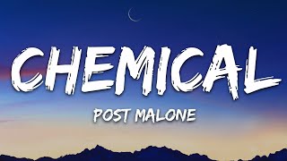 Post Malone  Chemical Lyrics [upl. by Kaylyn]