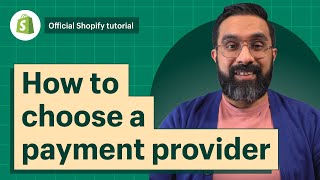 How to choose a payment provider  Shopify Help Center [upl. by Scriven901]