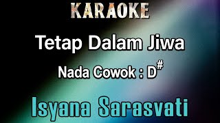 Tetap Dalam Jiwa Karaoke Isyana Sarasvati  Nada Cowok D [upl. by Airetnohs]