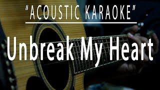 Unbreak my heart  Acoustic karaoke Toni Braxton [upl. by Gilberte]