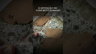 Invenção Do Concreto Romano historia roma history shorts [upl. by Eaton]