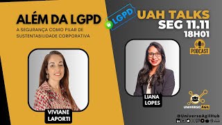 UAH Talks Privacidade Além da LGPD Segurança Como Sustentabilidade Corporativa SEG 111124 18h01 [upl. by Ranna518]