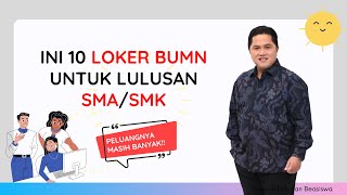 LOKER BUMN UNTUK LULUSAN SMA MASIH BANYAK [upl. by Atiuqa770]