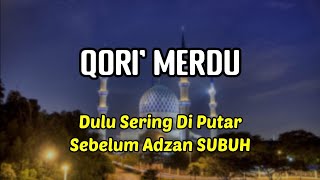 Qori Sebelum Adzan  Qori Merdu Sering Diputar Di Masjid Sebelum Subuh [upl. by Anilok]